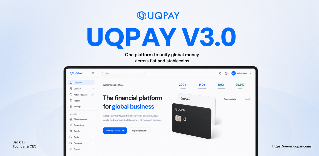 UQPay V3.0: One Platform to Unify Global Money, Across Fiat and Stablecoins