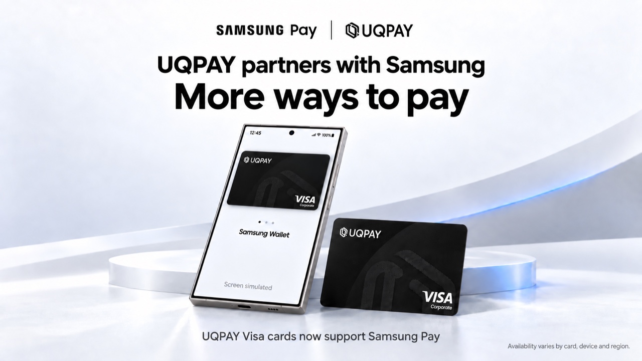 UQPAY Adds Samsung Pay, Expanding Secure and Convenient Mobile Payments for Business